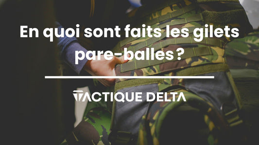 En quoi sont faits les gilets pare-balles ?